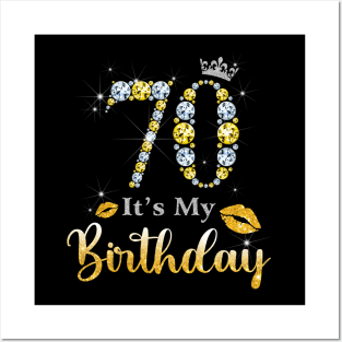 It's My 70th Birthday Posters and Art